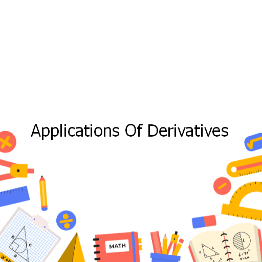 Applications Of Derivatives